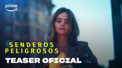 Tráiler de la serie “Senderos Peligrosos”